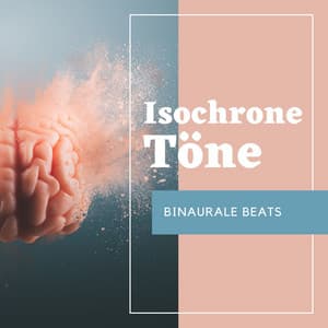 Isochrone Töne: Binaurale Beats für Schlaf, Therapie und Meditation - Binaurale Beats Zauberer