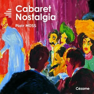 Cabaret Nostalgia - Piotr Moss