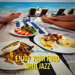 Enjoy Your Food with Jazz - Weekend Dinner Jazz