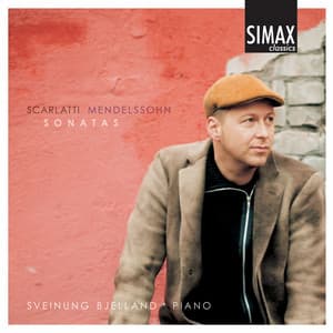 Scarlatti & Mendelssohn: Sonatas - Sveinung Bjelland