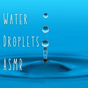 Water Droplets ASMR - Asmr