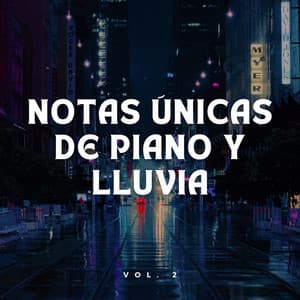 Notas Únicas De Piano Y Lluvia Vol. 2 - Lluvia Sonidos FX