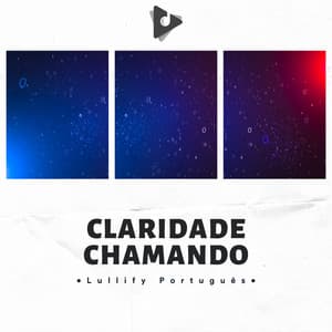 Claridade Chamando - Lullify Português