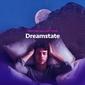 Dreamstate - Bedtime Lullaby Club