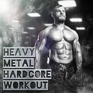 Heavy Metal Hardcore Workout - Cardio Hits! Workout