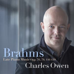 Brahms: Late Piano Music, Opp. 76, 79, 116-119 - Johannes Brahms