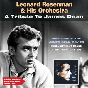 A Tribute to James Dean - Leonard Rosenman & His Orchestra