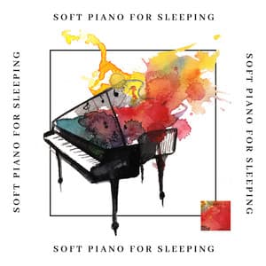 Soft Piano for Sleeping - Easy Listening, Background Lounge Music, Piano Music and Relaxing Instrumental Songs - Piano Night Music Paradise