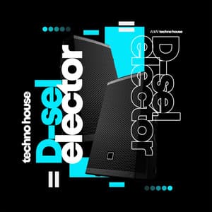 D-Selector - Techno House