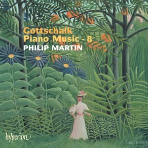 Gottschalk: Complete Piano Music, Vol. 8 - Louis Moreau Gottschalk