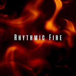 Rhythmic Fire: Chill Sounds for a Spa Retreat - Mystical Nature Fire Sounds