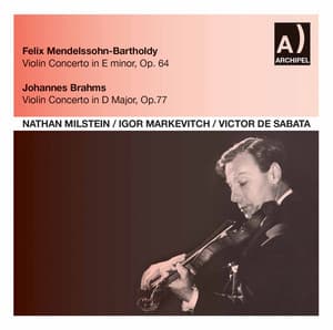 Nathan Milstein with Markevitch and Sabata in Concert - Nathan Milstein
