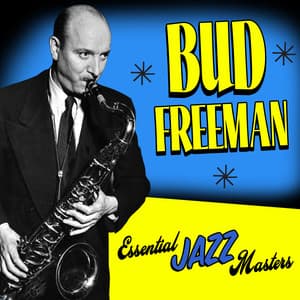 Essential Jazz Masters - Bud Freeman