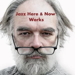 Works - Jazz Here & Now