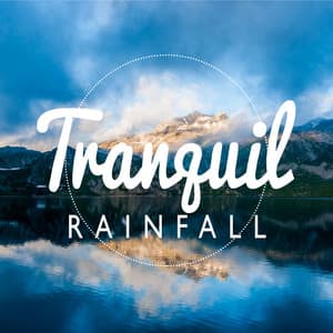 Tranquil Rainfall - Baby Sleep