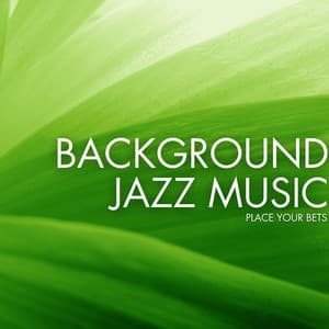 Place Your Bets - Background Jazz Music