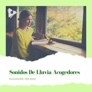 Sonidos De Lluvia Acogedores - Relajación: Por Rosa