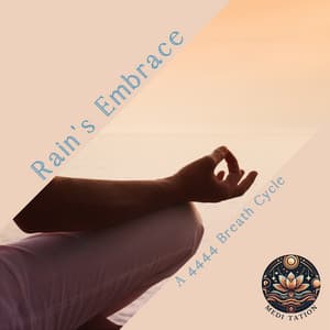 Rain's Embrace: A 4444 Breath Cycle - Medi Tation
