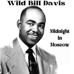Midnight in Moscow - Wild Bill Davis