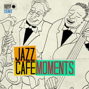 Jazz Cafe Moments - Jazz Cafe