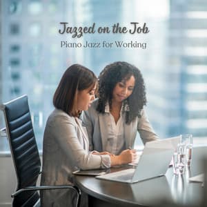 Jazzed on the Job: Piano Jazz for Working - Living Room Jazz Vibes