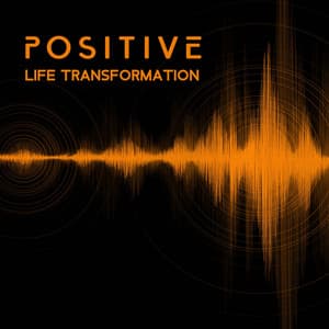 Positive Life Transformation - Relaxation Music for Mindfulness and Brain Stimulation, Beta Waves 13 Hz – 30 Hz, Memory and Concentration Practice - Brain Waves Therapy