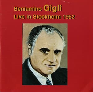Beniamino Gigli: Live in Stockholm - Beniamino Gigli