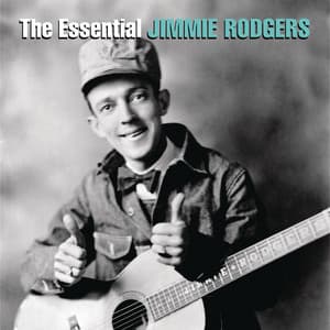 The Essential Jimmie Rodgers - Jimmie Rodgers