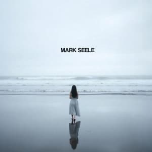 Ruhe finden, Angst überwinden - Mark Seele