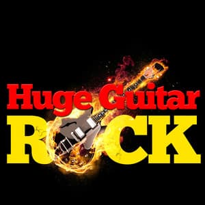 Huge Guitar Rock - Best Guitar Songs