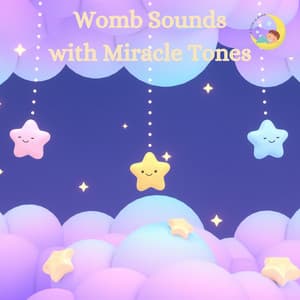 Womb Sounds with Miracle Tones - Baby Sleep Sounds