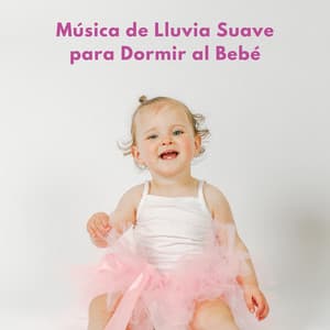 Música De Lluvia Suave Para Dormir Al Bebé - Fabricantes De Lluvia