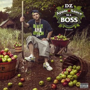 Apple Sauce to a Boss: Tha Mixtape - DZ