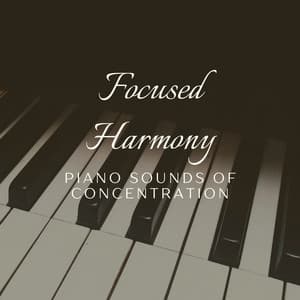 Focused Harmony: Piano Sounds of Concentration - Classy Bossa Piano Jazz Playlist
