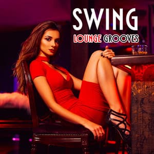 Swing Lounge Grooves - Instrumental Jazz Music Ambient