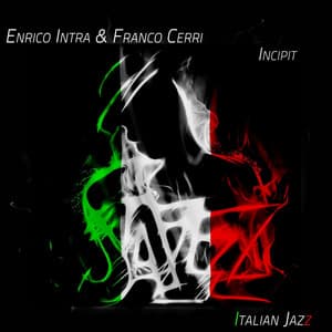 Incipit - italian jazz - Enrico Intra