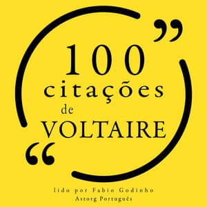 100 citações de Voltaire - Voltaire