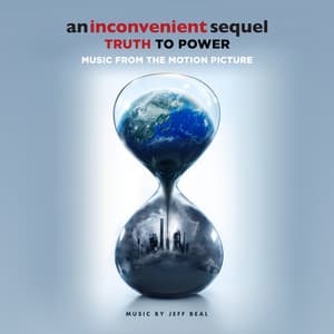An Inconvenient Sequel: Truth To Power - Jeff Beal