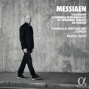 Messiaen: L’Ascension, Le Tombeau resplendissant, Les Offrandes oubliées, Un sourire - Olivier Messiaen