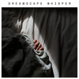 Dreamscape Whispers - The Deep Sleep Music Academy