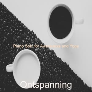 Piano Solo for Awareness and Yoga - Ontspanning