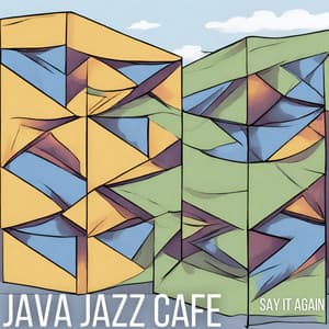 Say It Again - Java Jazz Cafe
