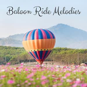 Balloon Ride Melodies - The Sleep Helpers