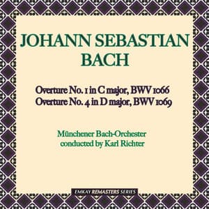 Bach: Overture No. 1 in C major, BWV 1066 & Overture No. 4 in D major, BWV 1069 - Johann Sebastian Bach