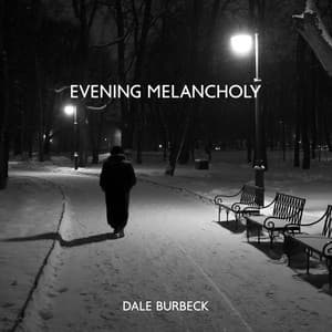 Evening Melancholy - Dale Burbeck