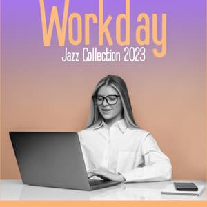 Workday Jazz Collection 2023 - Jazz Music Collection