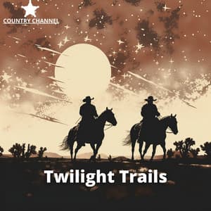 Twilight Trails - Country Channel