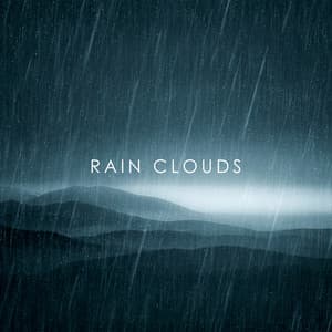 Rain Clouds: Relaxing Rain Sounds for Sleeping, Anxiety Reducing, Studying - Relaxing Zen Music Therapy