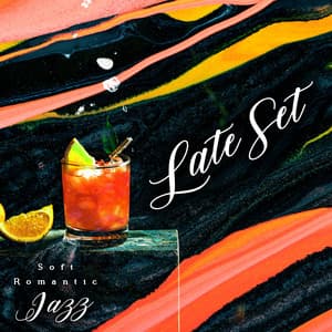 Late Set - Soft Romantic Jazz