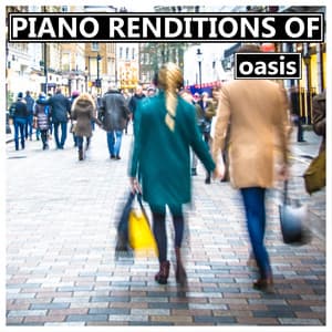 Piano Renditions of Oasis - Piano Tribute Players